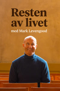 Resten av livet med Mark Levengood