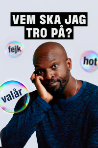 Vem ska jag tro på
