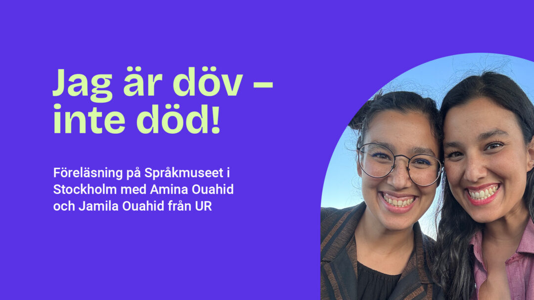Föreläsning på Språkmuseet: Jag är döv – inte död! Föreläsning på Språkmuseet: Jag är döv – inte död!
